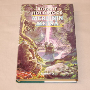 Robert Holdstock Merlinin metsä